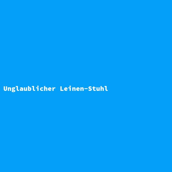 Unglaublicher Leinen-Stuhl