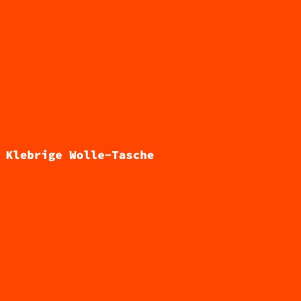 Klebrige Wolle-Tasche