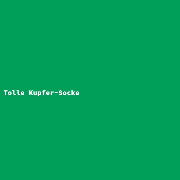 Tolle Kupfer-Socke
