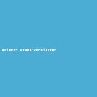 Weicher Stahl-Ventilator