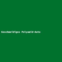 Geschmeidiges Polyamid-Auto
