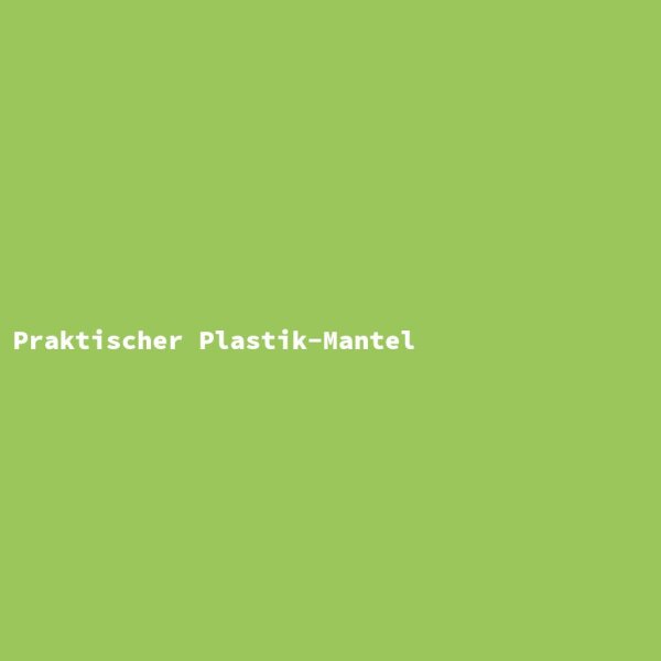 Praktischer Plastik-Mantel