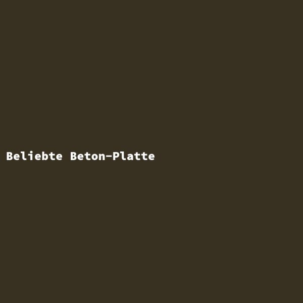 Beliebte Beton-Platte